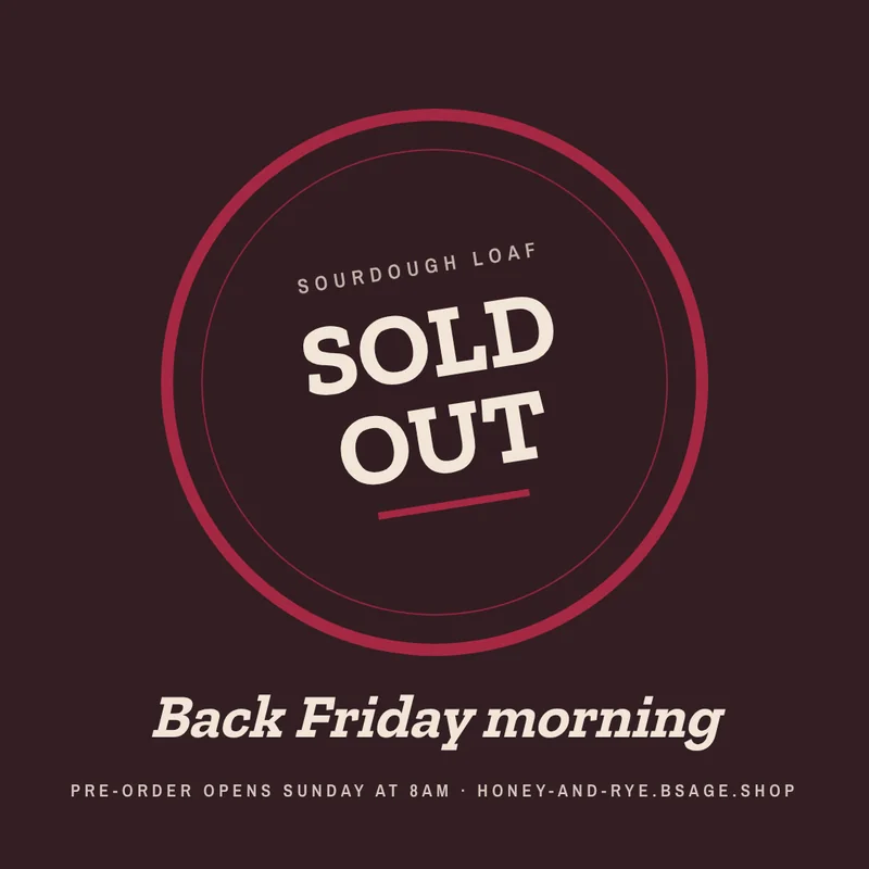 Sold-out post: a cranberry ring stamp reading Sourdough Loaf, Sold Out, then Back Friday morning and pre-order opens Sunday at 8am.