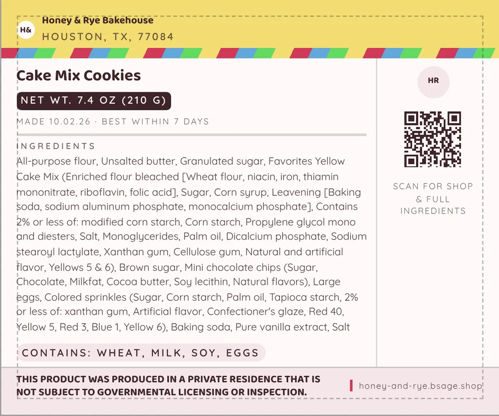 The Cake Mix Cookies label in the Sprinkle design: Honey & Rye Bakehouse, net weight 7.4 ounces, the full ingredient list with the cake mix, chips and sprinkles each followed by their own ingredients in brackets, contains wheat, milk, soy, eggs, a QR code and the Texas cottage food statement.