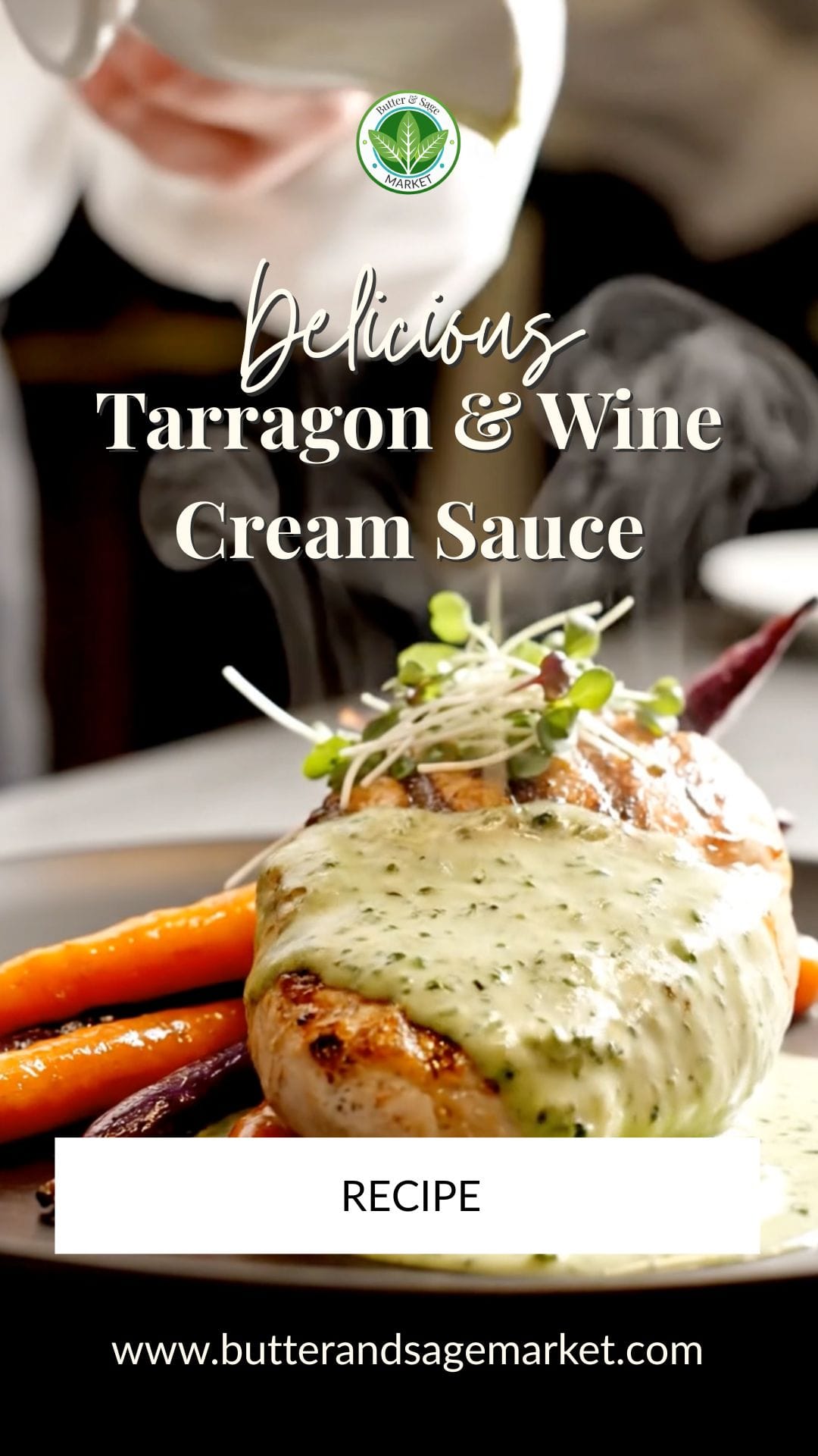 tarragon and wine cream sauce over grilled chicken and carrots