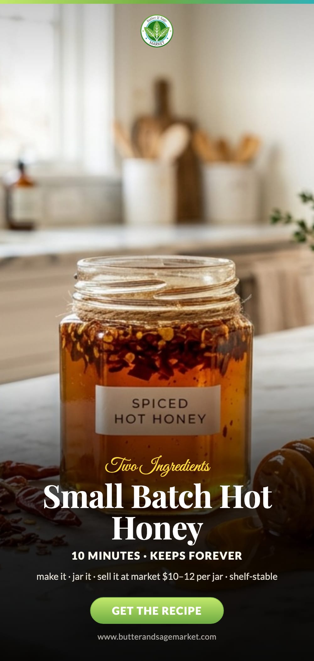Small-Batch Hot Honey: How to Make It, Jar It, and Sell It at the Farmers Market 3 Small-Batch Hot Honey
